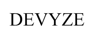 DEVYZE