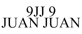 9JJ 9 JUAN JUAN