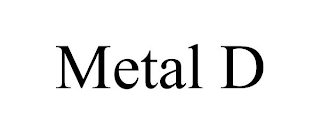 METAL D