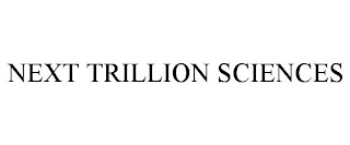 NEXT TRILLION SCIENCES