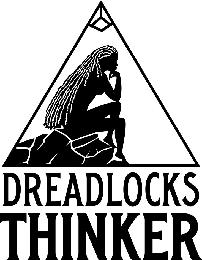 DREADLOCKS THINKER