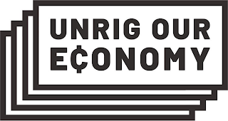 UNRIG OUR ECONOMY