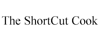 THE SHORTCUT COOK