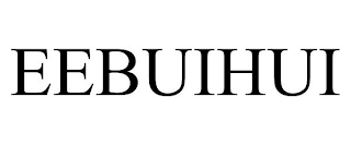 EEBUIHUI