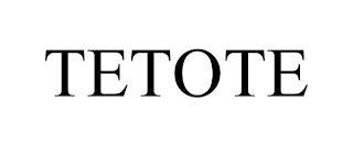 TETOTE