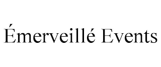 ÉMERVEILLÉ EVENTS