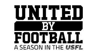 UNITED BY FOOTBALL A SEASON IN THE USFL