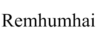 REMHUMHAI