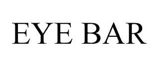 EYE BAR