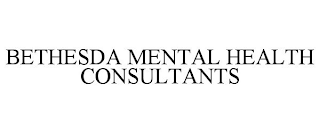 BETHESDA MENTAL HEALTH CONSULTANTS