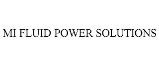 MI FLUID POWER SOLUTIONS