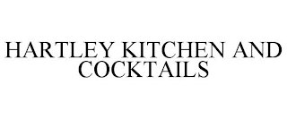 HARTLEY KITCHEN AND COCKTAILS