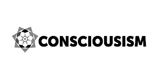 CONSCIOUSISM