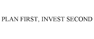 PLAN FIRST, INVEST SECOND