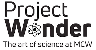 PROJECT WONDER THE ART OF SCIENCE AT MCW