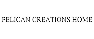 PELICAN CREATIONS HOME