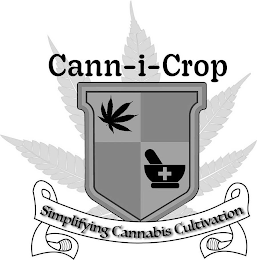 CANN-I-CROP SIMPLIFYING CANNABIS CULTIVATION