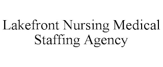 LAKEFRONT NURSING MEDICAL STAFFING AGENCY