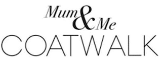 MUM&ME COATWALK