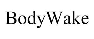 BODYWAKE