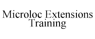 MICROLOC EXTENSIONS TRAINING