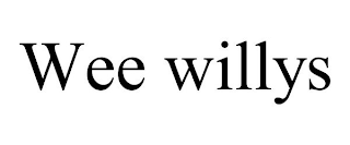 WEE WILLYS