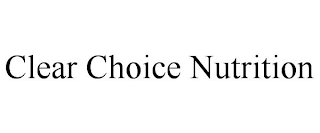 CLEAR CHOICE NUTRITION