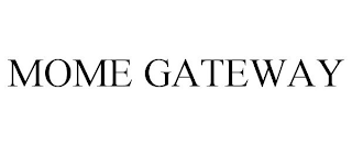 MOME GATEWAY