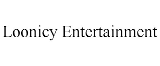 LOONICY ENTERTAINMENT