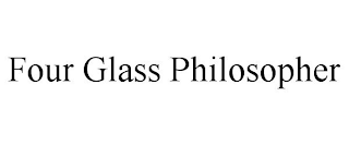 FOUR GLASS PHILOSOPHER