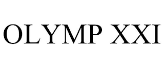 OLYMP XXI