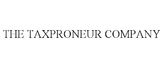 THE TAXPRONEUR COMPANY