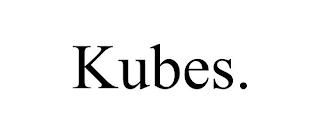 KUBES.