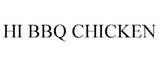 HI BBQ CHICKEN