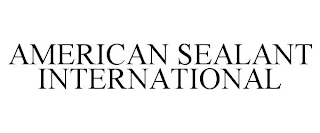 AMERICAN SEALANT INTERNATIONAL