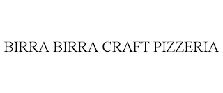 BIRRA BIRRA CRAFT PIZZERIA