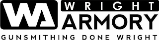 WA WRIGHT ARMORY GUNSMITHING DONE WRIGHT