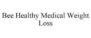 BEE HEALTHY MEDICAL WEIGHT LOSS