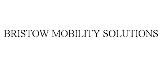 BRISTOW MOBILITY SOLUTIONS