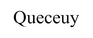 QUECEUY