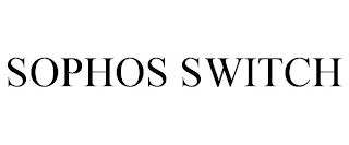 SOPHOS SWITCH