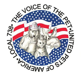 THE VOICE OF THE PET UNITED PETS OF AMERICA LOCAL 738