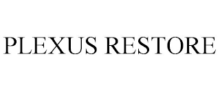 PLEXUS RESTORE