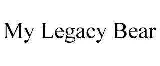 MY LEGACY BEAR