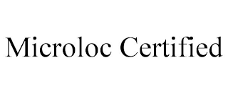 MICROLOC CERTIFIED