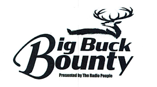 BIG BUCK BOUNTY PRESENTED BY THE RADIO PEOPLE