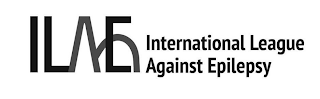 ILAE INTERNATIONAL LEAGUE AGAINST EPILEPSY