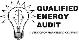 QUALIFIED ENERGY AUDIT A SERVICE OF THE NELROD COMPANY