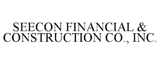 SEECON FINANCIAL & CONSTRUCTION CO., INC.