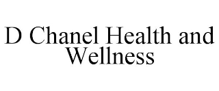 D CHANEL HEALTH AND WELLNESS